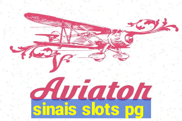 sinais slots pg